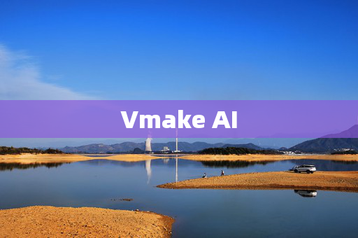 Vmake AI