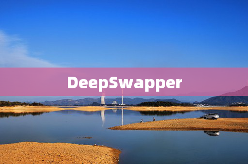 DeepSwapper